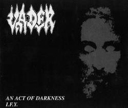 Vader : An Act of Darkness - I.F.Y.